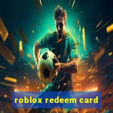 roblox redeem card